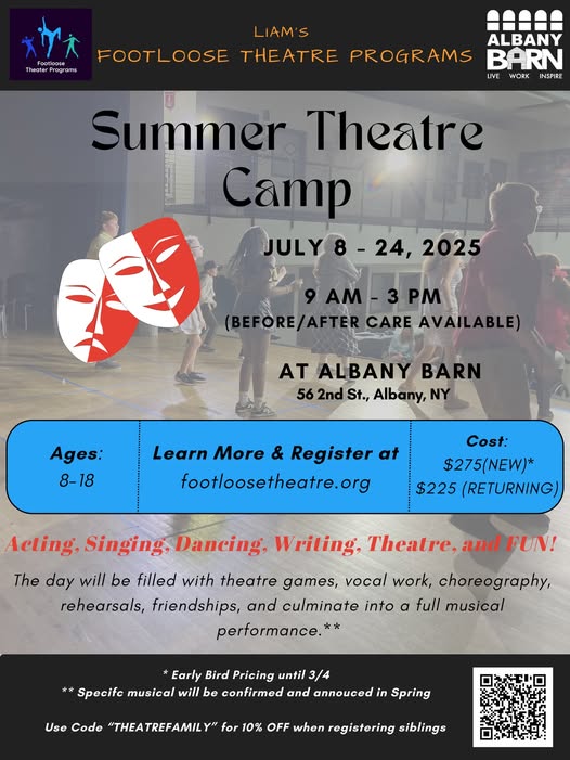 May be an image of 5 people and text that says 'Footloose TheoterFrogro"e LIAM'S ALBANY FOOTLOOSE THEATRE PROGRAMS BARN LIVE WORK INSPIRE Summer Theatre Camp JULY8- 24, 2025 3PM (BEFORE (BEFORE/AFTER AFTER CARE AVAILABLE) AT ALBANY BARN 56 2nd St., Albany, 562ndSt.,Albany, NY Ages: 8-18 Learn More & Register at footloosetheatre.org Cost: $275(NEW)* $225 (RETURNING) Acting, Singing, Dancing, Writing, Theatre, Theatre,andFUN! andFUN! The day will be filled with theatre games, vocal work, choreography, rehearsals, friendships, and culminate into a full musical performance. *Early Bird Pricing until 3/4 *Specifc musical will be confirmed and annouced in Spring Use Code "HEA "THEATREFAMILY REFAMIL y' for 10% OFF when registering siblings'